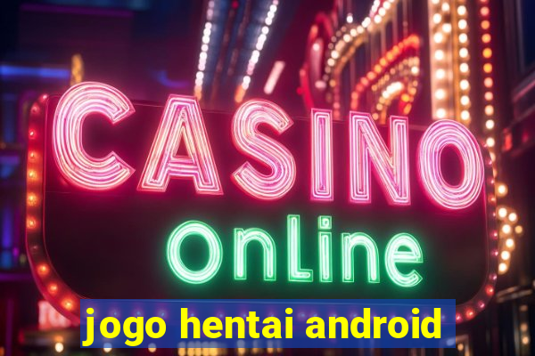 jogo hentai android